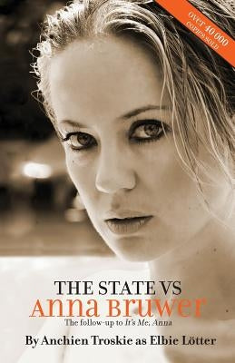 The State Vs Anna Bruwer by Troskie, Anchien