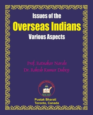 Issues of the Overseas Indians: Various Aspects by Narale, Ratnakar
