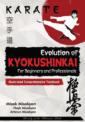 Karate: Evolution of Kyokushinkai by Misakyan, Misak