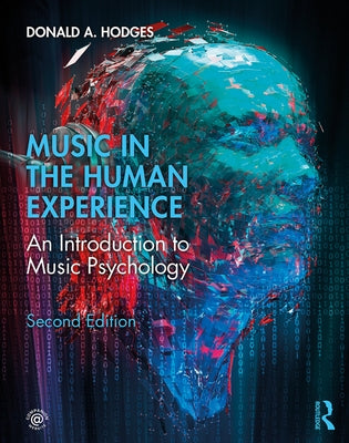 Music in the Human Experience: An Introduction to Music Psychology by Hodges, Donald A.
