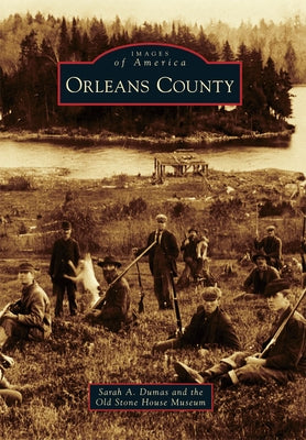 Orleans County by Dumas, Sarah A.