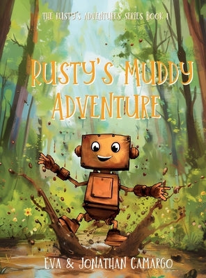 Rusty's Muddy Adventure by Camargo, Eva