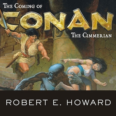 The Coming of Conan the Cimmerian by Howard, Robert E.