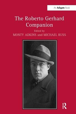 The Roberto Gerhard Companion by Adkins, Monty