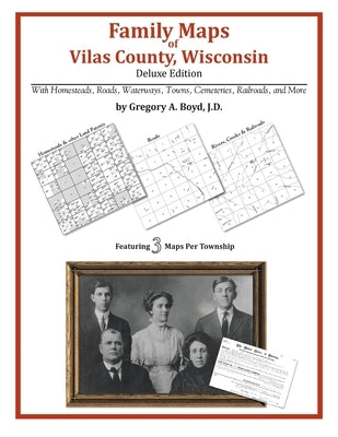 Family Maps of Vilas County, Wisconsin by Boyd J. D., Gregory a.