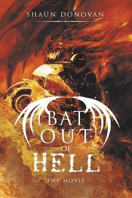 Bat out of Hell: The Movie by Donovan, Shaun