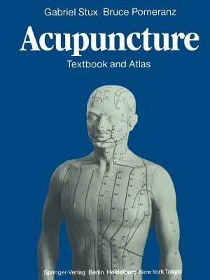 Acupuncture: Textbook and Atlas by Stux, Gabriel