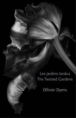 The Twisted Gardens/Les Jardins Tordus by Dyens, Ollivier