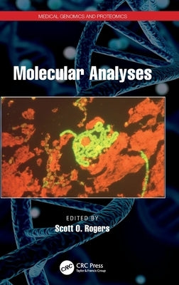 Molecular Analyses by Rogers, Scott Orland