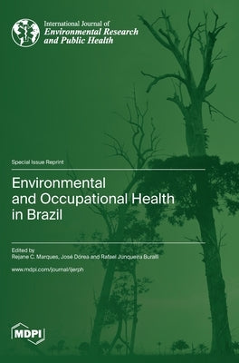 Environmental and Occupational Health in Brazil by Marques, Rejane C.