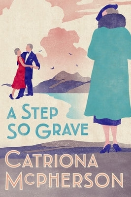 A Step So Grave by McPherson, Catriona