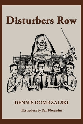 Disturbers Row by Domrzalski, Dennis F.
