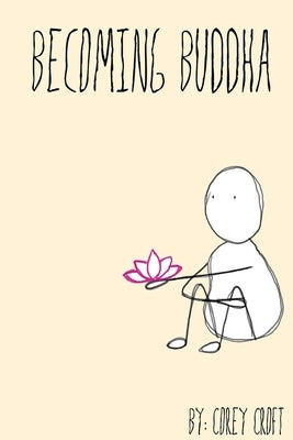 Becoming Buddha by Croft, Corey