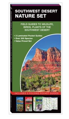 Southwest Desert Nature Set: Field Guides to Wildlife, Birds, Trees & Wildflowers of the Southwest Desert by Kavanagh, James
