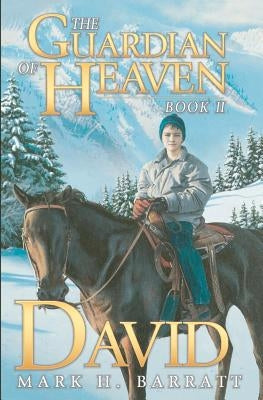 The Guardian of Heaven: David by Barratt, Mark H.
