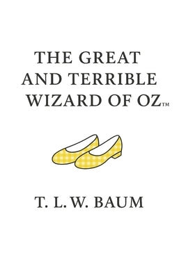 The Great and Terrible Wizard of Oz(TM) by McCracken, Travis L.
