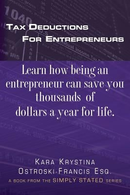 Tax Deductions for Entrepreneurs by Ostroski-Francis Esq, Kara Krystina