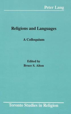 Religions and Languages: A Colloquium by Wiebe, Donald