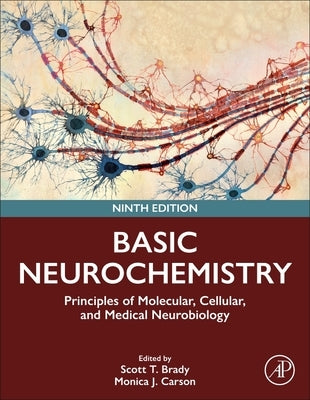 Basic Neurochemistry: Principles of Molecular, Cellular, and Medical Neurobiology by Brady, Scott