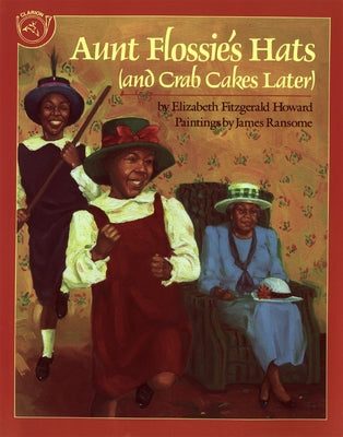 Aunt Flossie's Hats and Crab Cakes Later by Howard, Elizabeth Fitzgerald