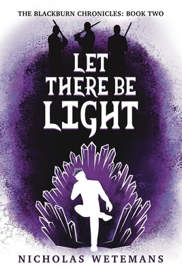 Let There Be Light by Wetemans, Nicholas