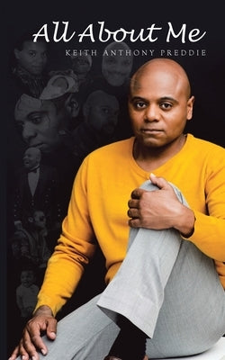 All About Me by Anthony Preddie, Keith