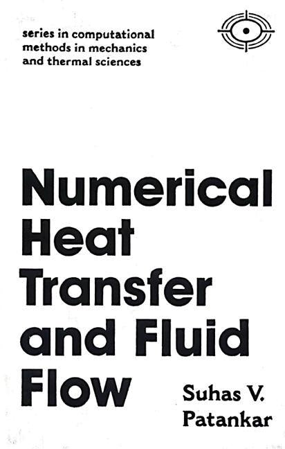 Numerical Heat Transfer and Fluid Flow by Patankar, Suhas