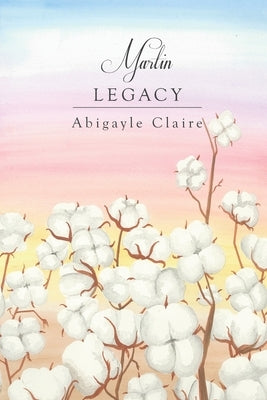 Martin Legacy by Claire, Abigayle