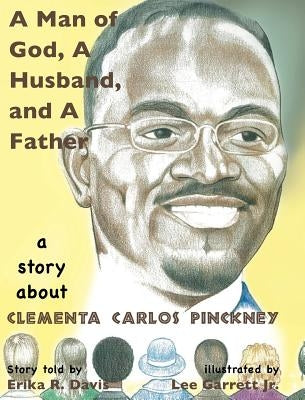 A Man of God, a Husband, and a Father by Davis, Erika R.