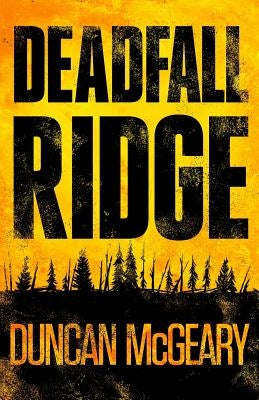 Deadfall Ridge by McGeary, Duncan