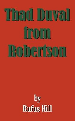 Thad Duval from Robertson by Hill, Rufus