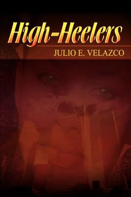 High-Heelers by Velazco, Julio E.