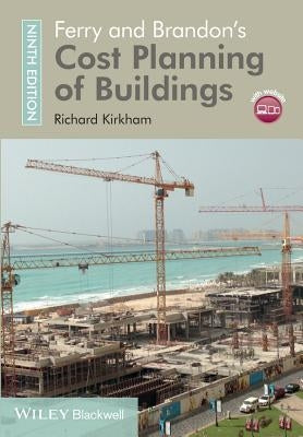 Ferry and Brandon's Cost Planning of Buildings by Kirkham, Richard