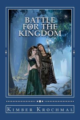 Battle For The Kingdom: Save The Fair Maiden Book 3 by Aviles, Brittany