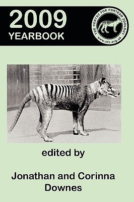 Centre for Fortean Zoology Yearbook 2009 by Downes, Jonathan