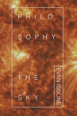 Philosophy of the Sky by Isoline, Evan