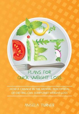 Diet Plans for Quick Weight Loss by Turner, Angela