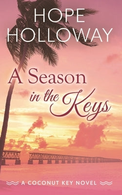 A Season in the Keys by Holloway, Hope