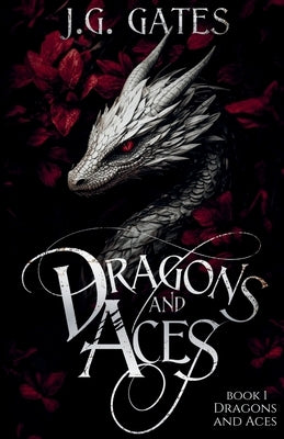 Dragons and Aces: Dragons and Aces Series Book 1 by Gates, J. G.