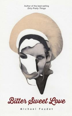 Bitter Sweet Love, 2 by Faudet, Michael