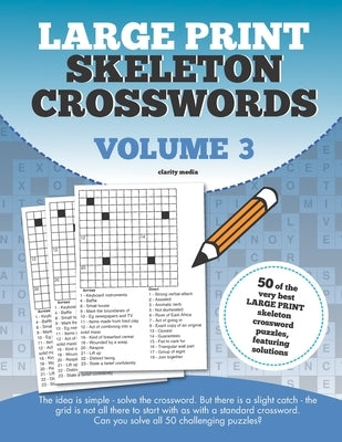 Large Print Skeleton Crosswords Volume 3 by Media, Clarity