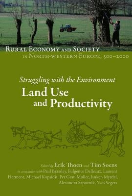 Struggling with the Environment: Land Use and Productivity by Thoen, Erik
