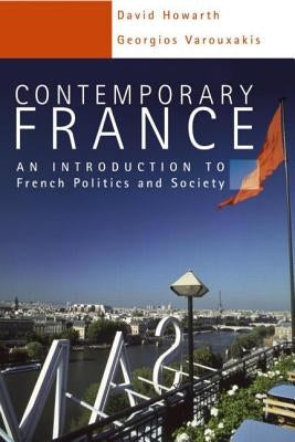 Contemporary France: An Introduction to French Politics and Society by Howarth, David