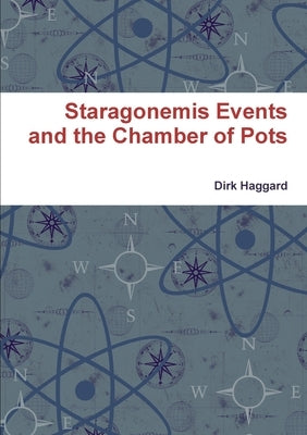 Staragonemis Events and the Chamber of Pots by Lawrance, Richard