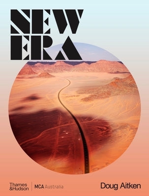 Doug Aitken: New Era by Kent, Rachel