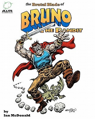 The Brutal Blade of Bruno the Bandit by McDonald, Ian