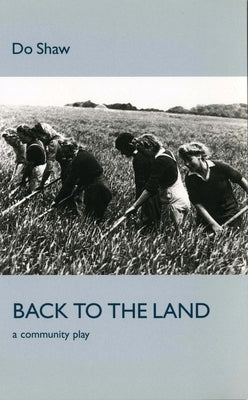 Back to the Land by Shaw, Do