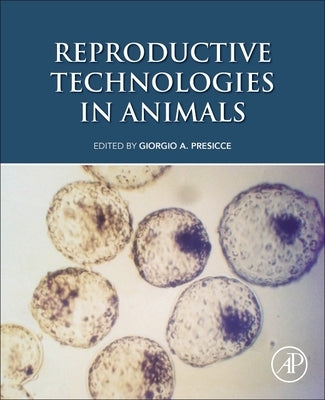 Reproductive Technologies in Animals by Presicce, Giorgio