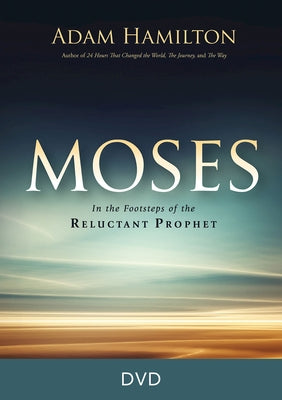Moses Video Content: In the Footsteps of the Reluctant Prophet by Hamilton, Adam
