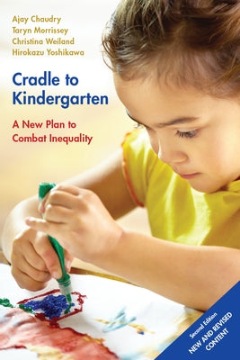 Cradle to Kindergarten: A New Plan to Combat Inequality by Chaudry, Ajay